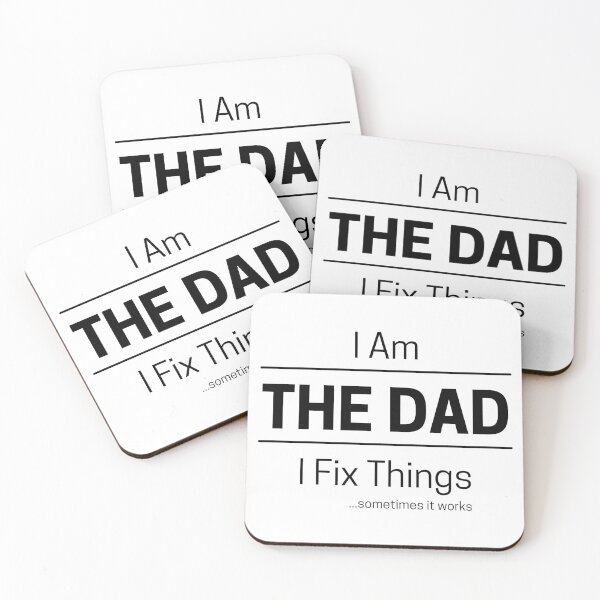 Item preview, Funny DIY Dad Quote Saying, I Am The Dad, I Fix Things, Black Text designed and sold by hjsmith.