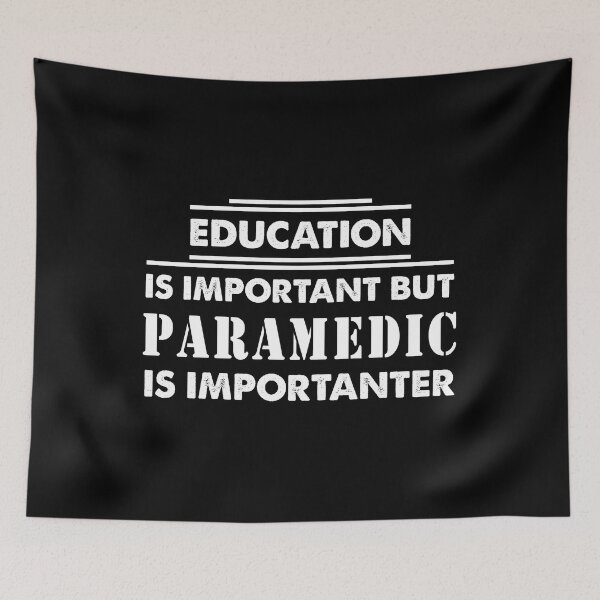 Item preview, Education Is Important but Paramedic Is Importanter - Funny Paramedic Quote Gift Idea For Men and Womens designed and sold by Mmmm3344.