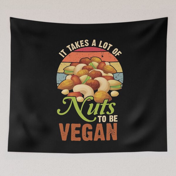 Item preview, It Takes Lot Of Nuts To Be Vegan Healthy Eating designed and sold by Tig3rE.