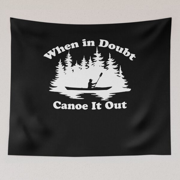 Item preview, Funny Kayaking Canoeing When In Doubt Canoe It Out designed and sold by Outdoorsy World.