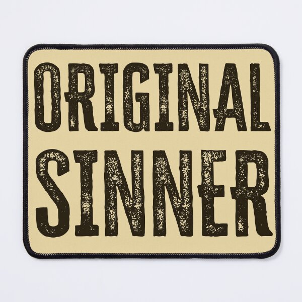 Item preview, Original Sinner designed and sold by HappySchnapper.