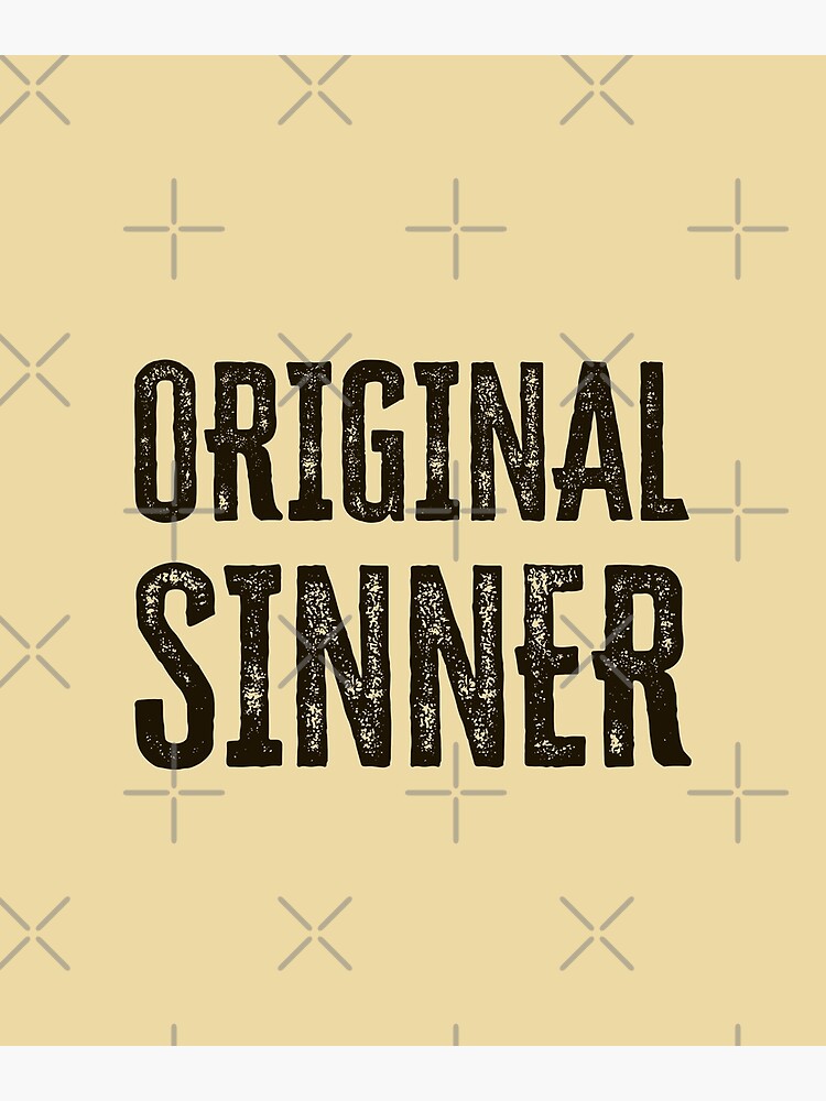 Original Sinner Poster For Sale By Happyschnapper Redbubble