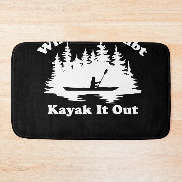 Item preview, Funny Kayaking Canoeing When In Doubt Kayak It Out designed and sold by Outdoorsy World.