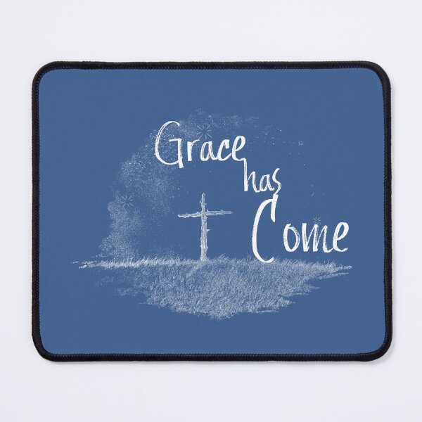 Item preview, Grace has Come designed and sold by King Mediaworks.