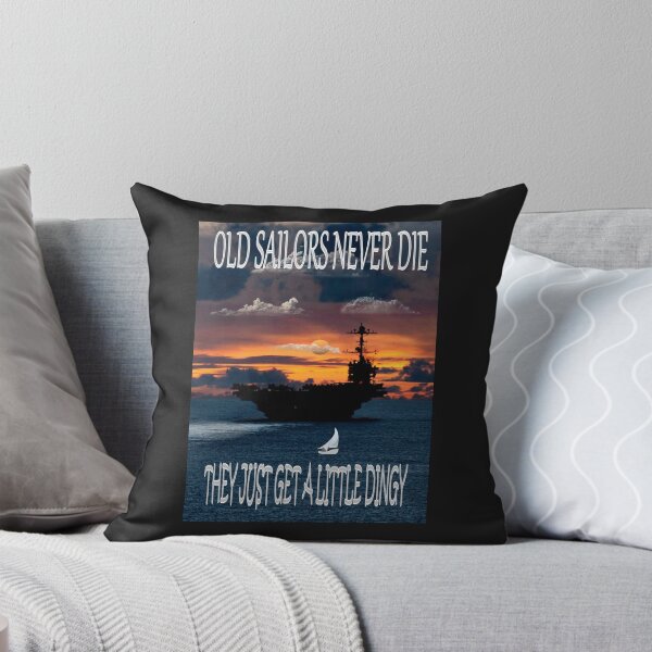 Item preview, Old Sailors Never Die, They Just Get A Little Dingy. designed and sold by Airdale Navy.