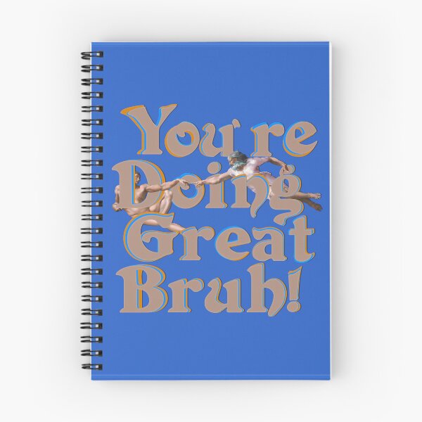 Item preview, You're Doin' Great Bruh! designed and sold by mensijazavcevic.