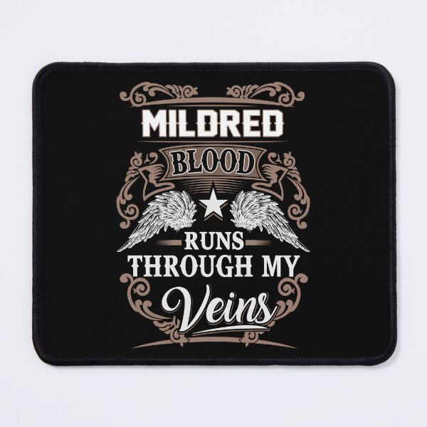 Item preview, Mildred Name T Shirt - Mildred Blood Runs Through My Veins Gift Item Tee designed and sold by geniajmk13.