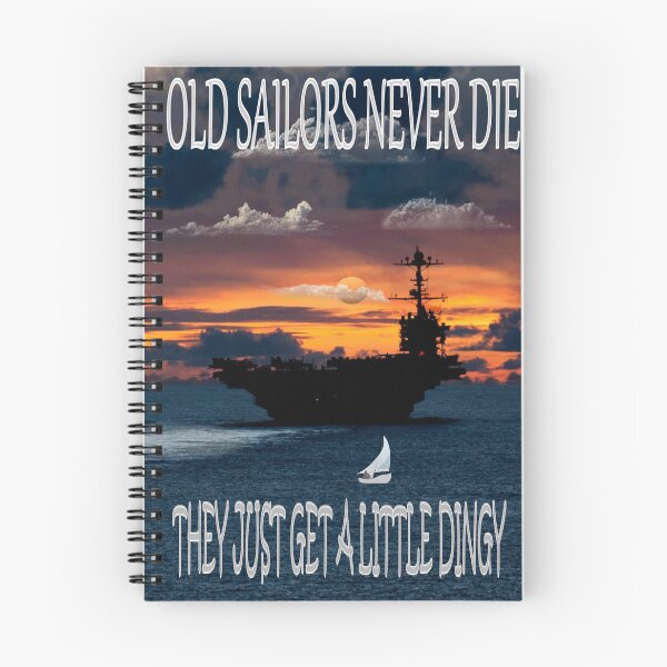 Item preview, Old Sailors Never Die, They Just Get A Little Dingy. designed and sold by Airdale Navy.