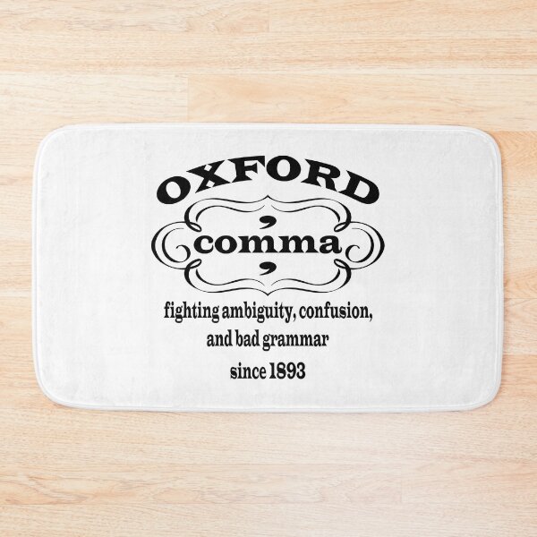 Item preview, Oxford comma - fighting ambiguity, confusion, and bad grammar since 1893 designed and sold by mostoredesigns.