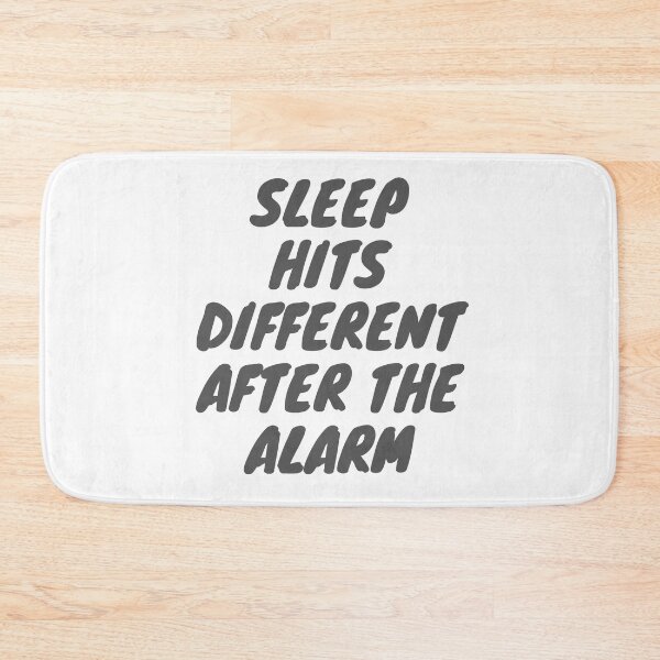 Item preview, Sleep hits different after the alarm - morning quotes designed and sold by TheWalnut.