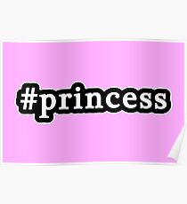 Princess - Hashtag - Black & White Poster