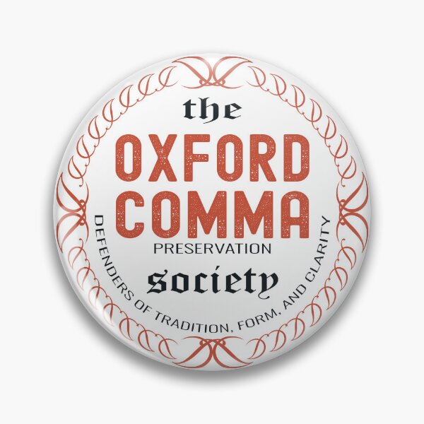 Item preview, the Oxford comma preservation society defenders of tradition form and clarity, Oxford Comma Appreciation Society designed and sold by mostoredesigns.