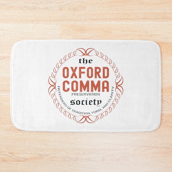 Item preview, the Oxford comma preservation society defenders of tradition form and clarity, Oxford Comma Appreciation Society designed and sold by mostoredesigns.