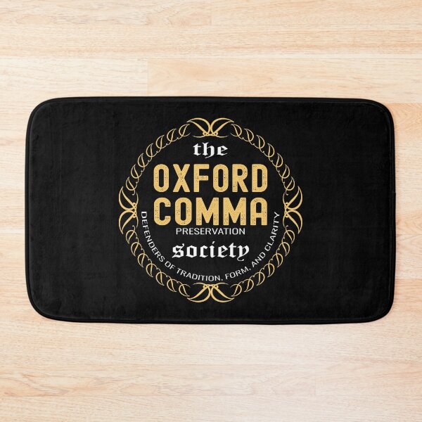 Item preview, the Oxford comma preservation society defenders of tradition form and clarity, Oxford Comma Appreciation Society designed and sold by mostoredesigns.