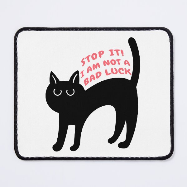 Item preview, I Am Not A Bad Luck - funny black cat designed and sold by MOONINSPIRATION.