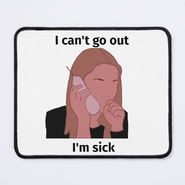 Item preview, "I'm Sick" Karen Mean Girls designed and sold by Gracie-Sings.