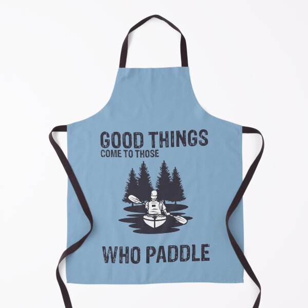 Item preview, Funny Kayaking Canoeing Good Things Happen To Those Who Paddle designed and sold by Outdoorsy World.