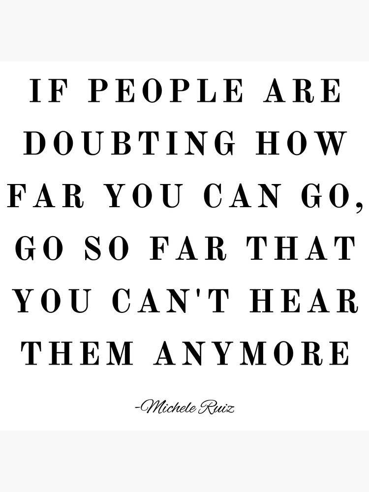 If people are doubting how far you can go go so far