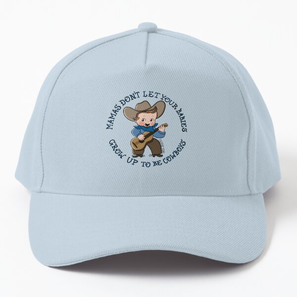 Mamas don't let you babies grow up to be cowboys trucker hat