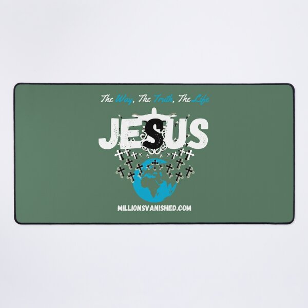 The Way, The Truth, The Life 2 - Christian  Desk Mat