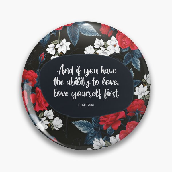 Item preview, And if you have the ability to love, love yourself first. - Bukowski designed and sold by StudioCitrine.