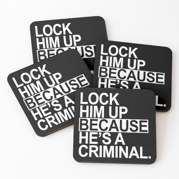 Item preview, Lock Him Up BECAUSE He's a criminal (white box) designed and sold by Thelittlelord.