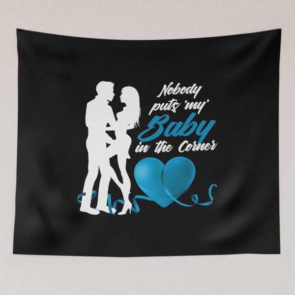 Item preview, Nobody Puts ‘My’ Baby in the Corner! (Aqua on Black) designed and sold by PawsitiveMum.
