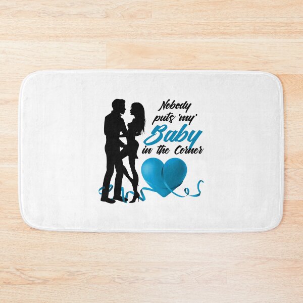 Item preview, Nobody Puts ‘My’ Baby in the Corner! (Aqua) designed and sold by PawsitiveMum.