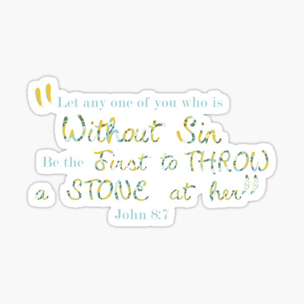 John 8:7 (Full Verse) Sticker