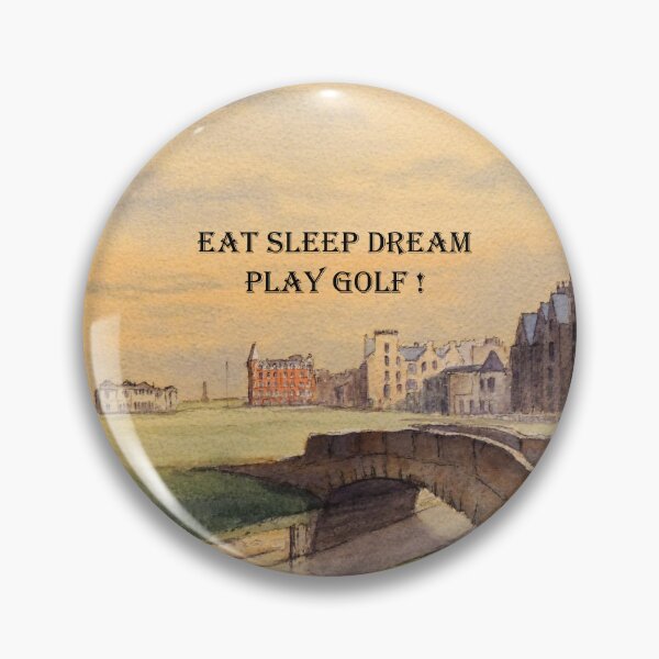 Item preview, EAT SLEEP DREAM PLAY GOLF! designed and sold by William Holkham.
