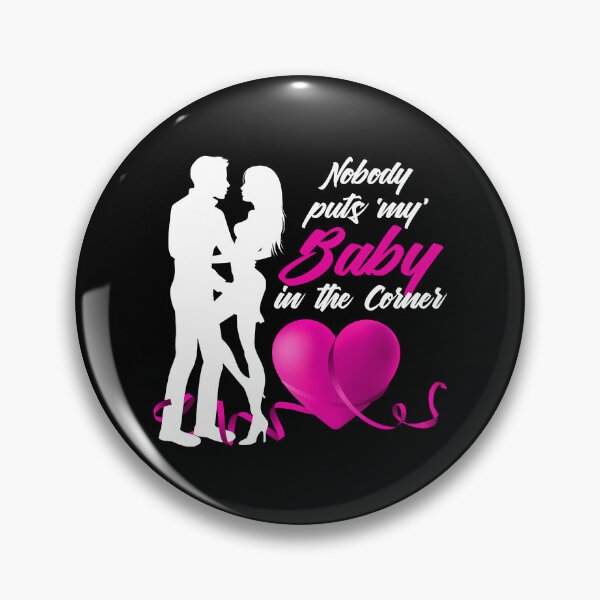 Item preview, Nobody Puts ‘My’ Baby in the Corner! (Hot Pink on Black) designed and sold by PawsitiveMum.