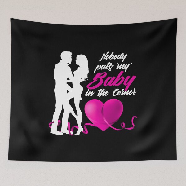 Item preview, Nobody Puts ‘My’ Baby in the Corner! (Hot Pink on Black) designed and sold by PawsitiveMum.