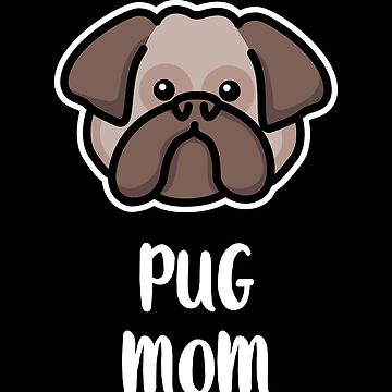 Artwork thumbnail, Pug Mom Kawaii Dog Owner by brandoseven