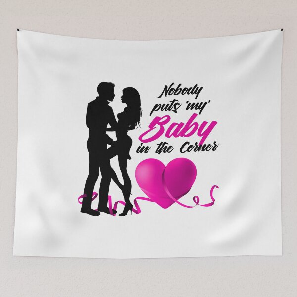 Item preview, Nobody Puts ‘My’ Baby in the Corner! (Hot Pink) designed and sold by PawsitiveMum.