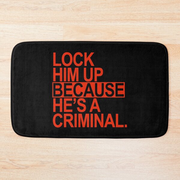 Item preview, Lock Him Up BECAUSE He's a criminal (red box) designed and sold by Thelittlelord.