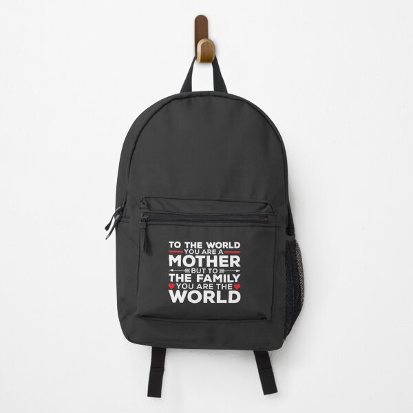 Item preview, To The World You Are A Mother But To The Family You Are The World designed and sold by Vexel Studio.