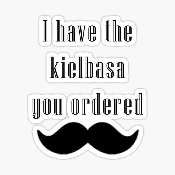 Kielbasa Gifts & Merchandise for Sale Redbubble
