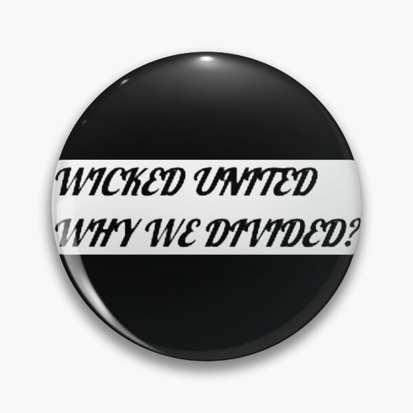 Artikelvorschau, WICKED UNITED WARUM HABEN WIR UNS GETEILT? entworfen und verkauft von PCCARES.
