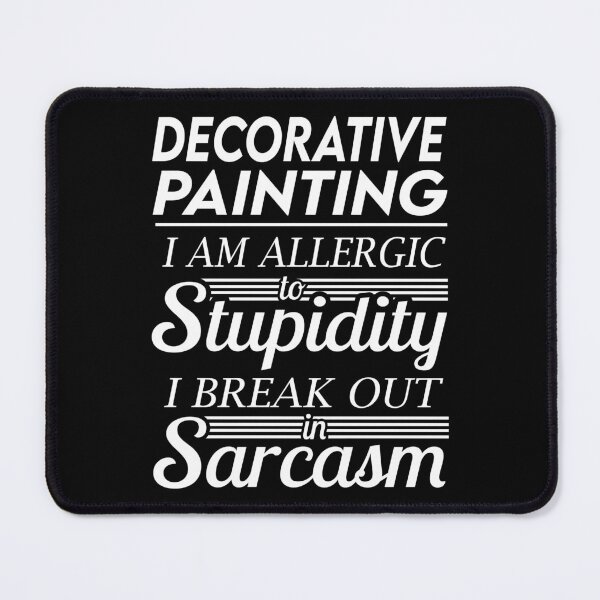 Item preview, Decorative Painting T Shirt - Sarcasm Job Gift Item Tee designed and sold by alexandraf49.