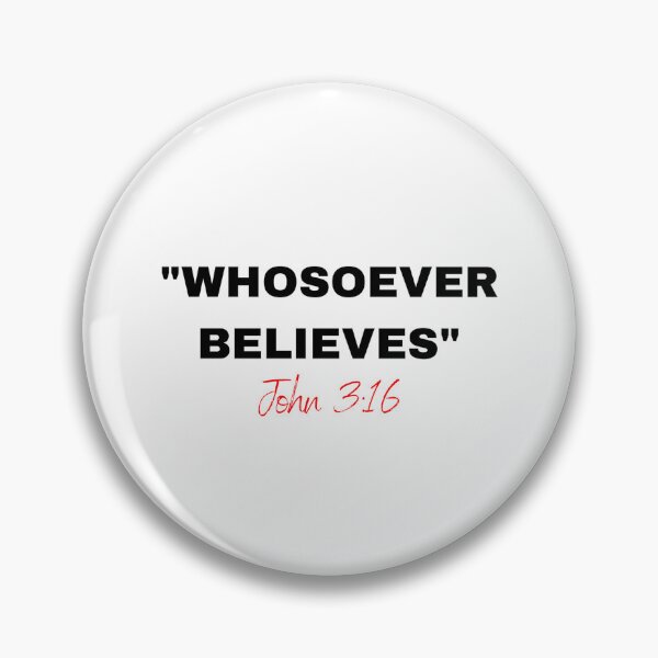 Item preview, "WHOSOEVER BELIEVES" John 3:16 designed and sold by Eccentricitees.
