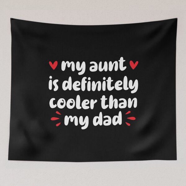 Item preview, My Aunt Is Definitely Cooler Than My Dad - Funny Newborn Outfit Cute Baby Clothes designed and sold by T-shirt For You.