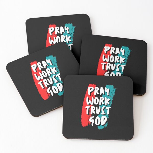 Item preview, Christian Quote - PRAY WORK TRUST GOD - James 2:14-17 designed and sold by Trinity Designs.