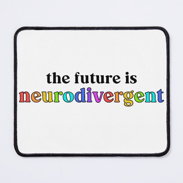 Item preview, The Future is Neurodivergent | Autism Acceptance | ADHD designed and sold by OliveAndFriend.