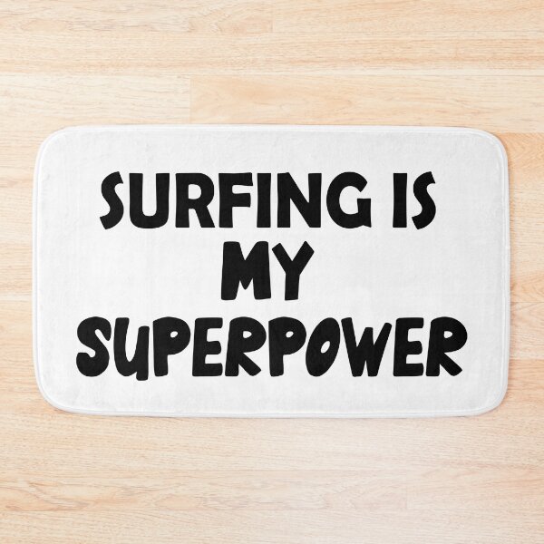 Item preview, Surfing Is My Superpower , Funny Simple Text Black And White Font designed and sold by Every Pet Shirts.