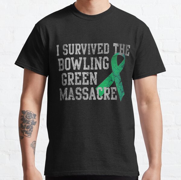 I Survived The Bowling Green Massacre Classic T-Shirt