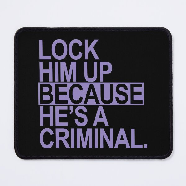 Item preview, Lock Him Up BECAUSE He's a criminal (lavender box 1) designed and sold by Thelittlelord.