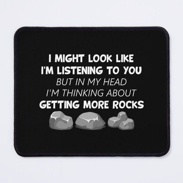 Item preview, I'm Thinking About Getting More Rocks - Funny Geologist designed and sold by T-shirt For You.