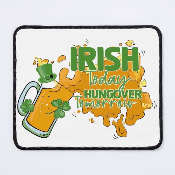 Item preview, Irish Today Hungover Tomorrow Happy St.Patrick's Day Lucky designed and sold by Vasyl Chernovol.
