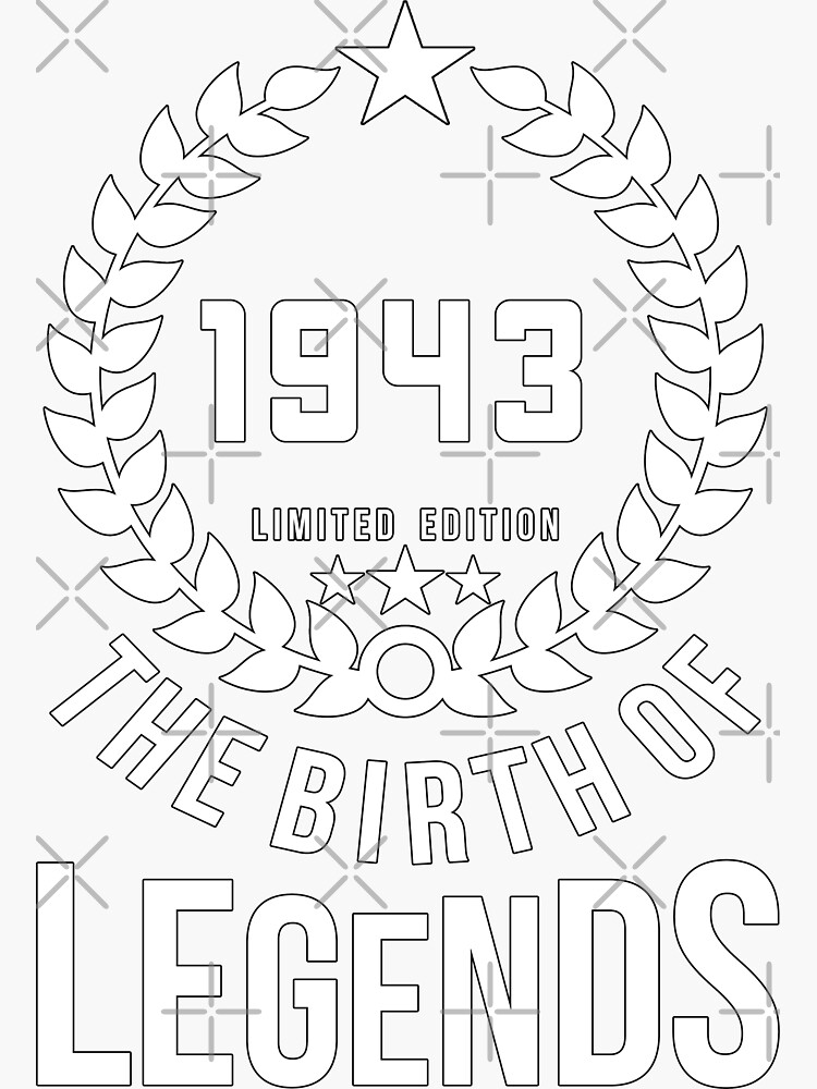 “Born 1943 - 79th - Legends Birthday - Vintage 1943” Sticker for Sale
