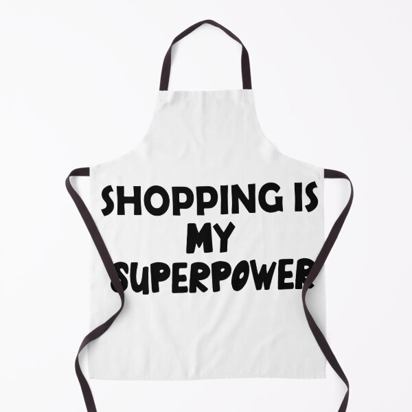 Item preview, Shopping Is My Superpower , Funny Simple Text Black And White Font  designed and sold by Every Pet  Shirts.